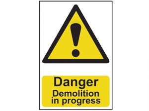 Danger Demolition In Progress - PVC 400 x 600mm